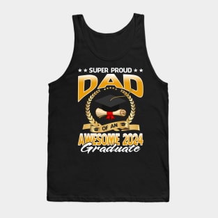 Super Proud Dad Of An Awesome 2024 Graduate Tank Top